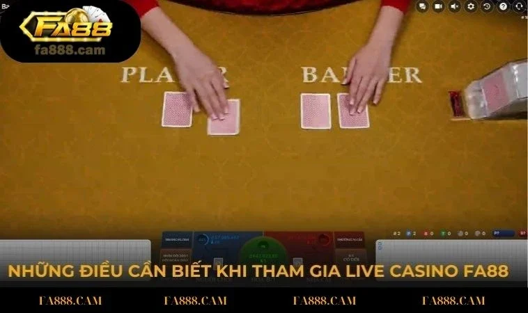 Những điều cần biết khi tham gia live casino FA88