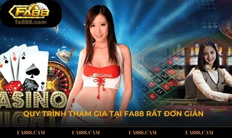 Quy trình tham gia tại FA88 rất đơn giản