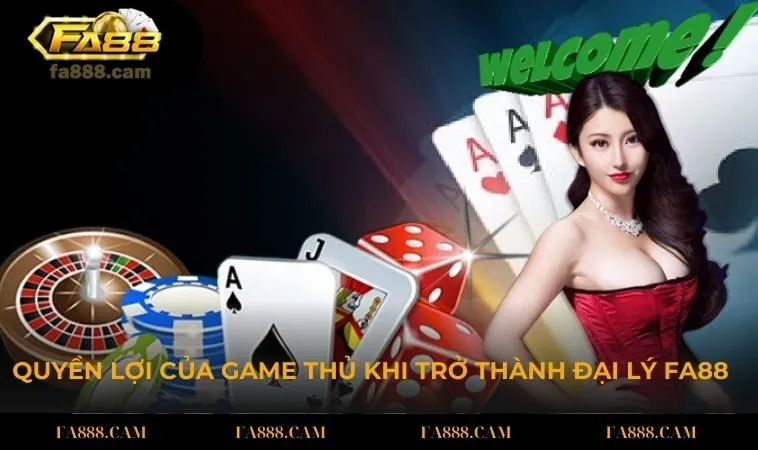 Quyền lợi khi trở thành đại lý tại cổng game FA88